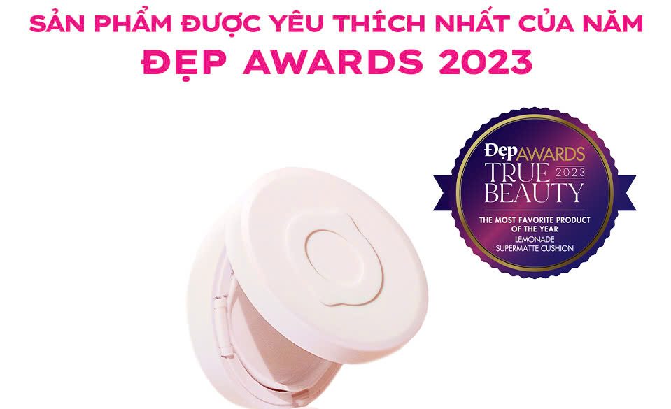 Lemonade cushion đạt The most favorite product of the year được trao bởi Đẹp Award